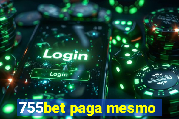 755bet paga mesmo
